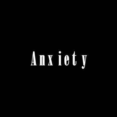 Anxiety - Single