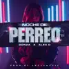 Stream & download Noche de Perreo - Single