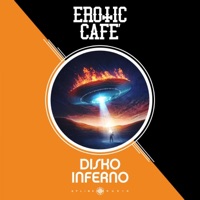 Disko Inferno - EP - Erotic Cafe'