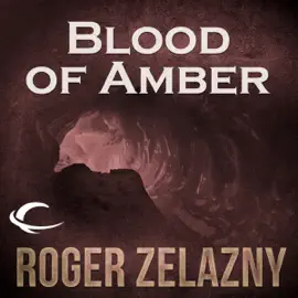 Blood of Amber: The Chronicles of Amber, Book 7 (Unabridged)
