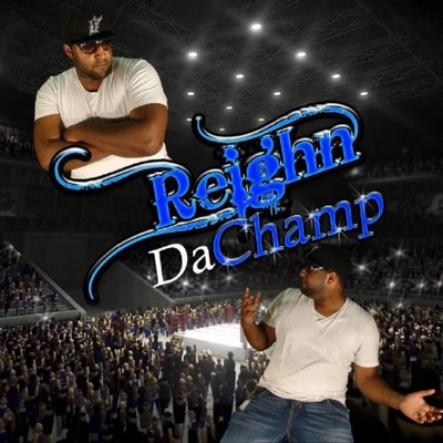 Reighn Da Champ