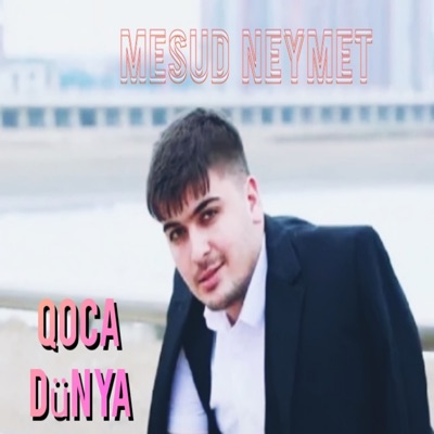 Mesud Neymet - Qoca Dünya