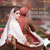 Ghar More Pardesiya (From "Kalank") - Pritam, Shreya Ghoshal & Vaishali Mhade