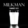 Summer Ash - Milkman