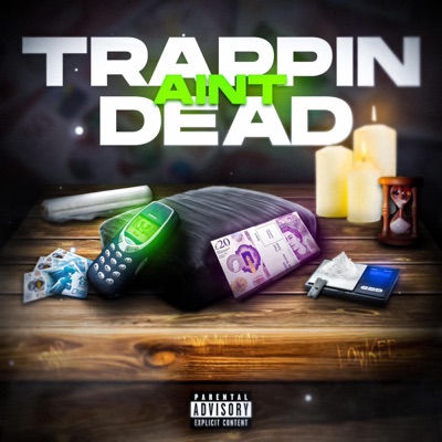 Trappin Ain't Dead - Single