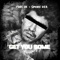 Get You Some (feat. Smoke DZA) - Yung JB lyrics