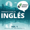 Aprende a hablar inglés: Vol. 1 [Learn to Speak English: Vol. 1]: Lecciones 1-30. Para principiantes [Lessons 1-30. For Starters] (Unabridged) - LinguaBoost