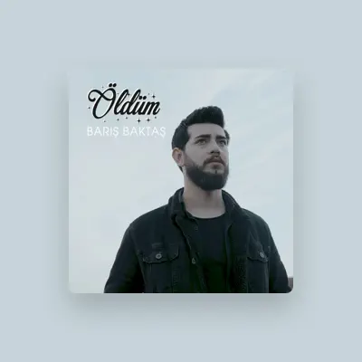 Listen to Barış Bektaş, watch music videos, read bio, see tour dates & more!