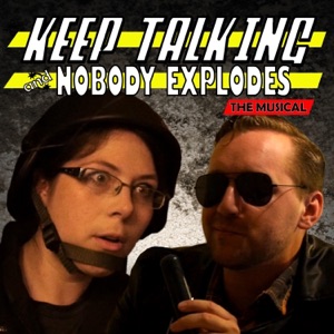 Keep Talking and Nobody Explodes: The Musical (feat. Kevin Clark) - Single