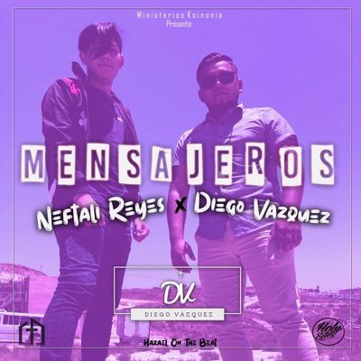 Mensajeros (feat. Neftali Reyes) - Single