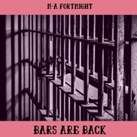 Bars R Back - Single - N-A FortNight