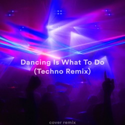 Dancin' - Dancing Is What To Do (TECHNO SPED UP REMIX)