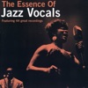 The Essence of Jazz Vocals Vol, 1 - Single