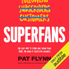 Superfans: The Easy Way to Stand Out, Grow Your Tribe, and Build a Successful Business (Unabridged) - Pat Flynn