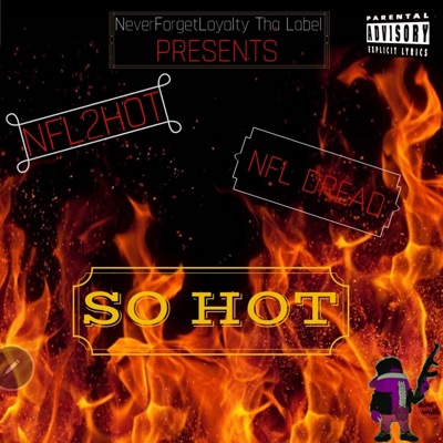 So Hot (feat. NFL Dread) - Single