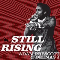 Still Rising - Adam Prescott & Deemas J