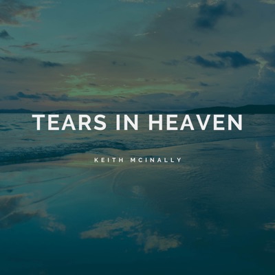 Tears In Heaven - Keith McInally