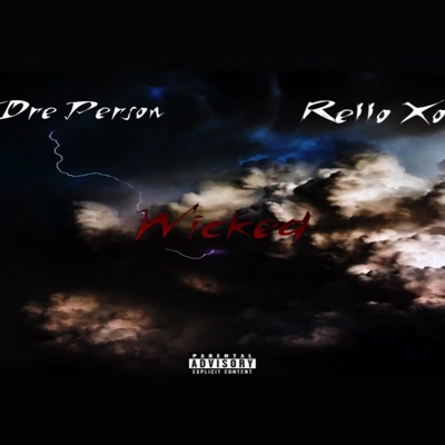 Wicked (feat. Rello Xo) [Remix] - Single
