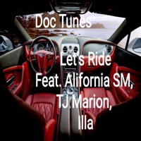 Let's Ride (feat. Alifornia SM, TJ Marion & Illa) - Single - DOC Tunes