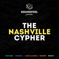 SoundFoil Presents: The Nashville Cypher (feat. Nate Rose, Tim Gent, Daisha McBride & nobigdyl.) - Single - SoundFoil