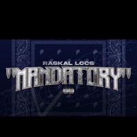 Mandatory - Single - Raskal Locs