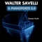 The second phrase - Walter Savelli lyrics