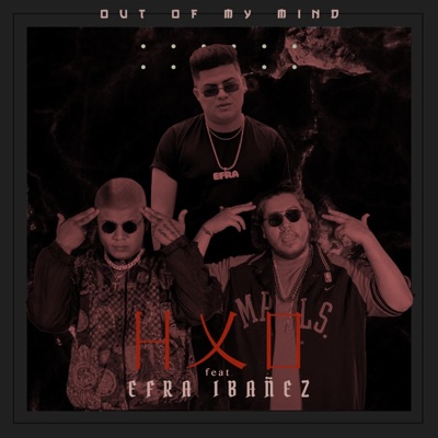 Out of My Mind (feat. Efra Ibanez) - Single