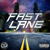 Fast Lane - Single - Shawn Ham