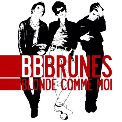 Blonde comme moi - BB Brunes