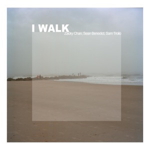 I Walk (feat. Sam Troilo & Sean Benedict)