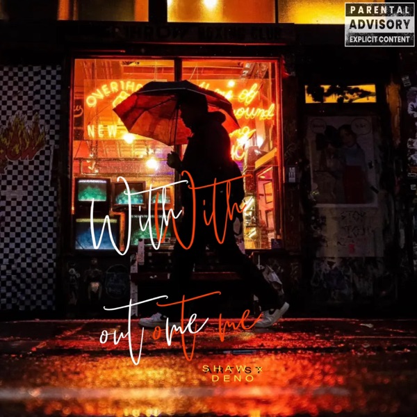 With Out me (feat. DENO)