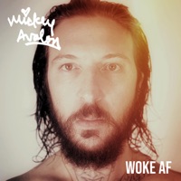 Woke AF - Single - Mickey Avalon
