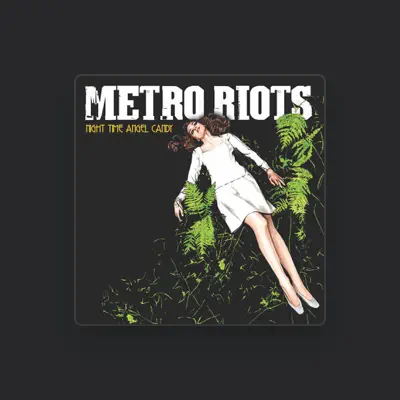 Listen to Metro Riots, watch music videos, read bio, see tour dates & more!