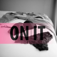 On It (feat. Gerrss) - Single - 2sync