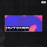 Breathe - Single - Hutcher