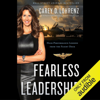 Fearless Leadership: High-Performance Lessons from the Flight Deck (Unabridged) - Carey D. Lohrenz