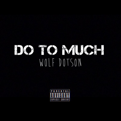 Do to Much - Single