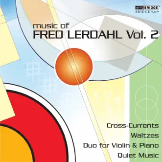 Music of Fred Lerdahl, Vol. 2 by Odense Symphony Orchestra, Paul Mann & Fred Sherry album reviews, ratings, credits