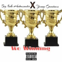 We Winning (feat. Young Greatness) - Single - Big Nuke Ambassador