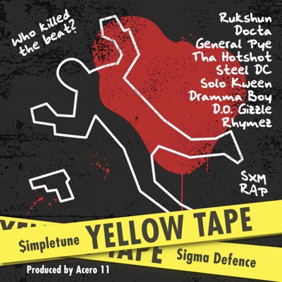 The Yellow Tape (feat. Rukshun, Homeboi Docta, General PYE, Tha Hotshot, Steel DC, Solo Kween, Dramma Boy, D.O. Gizzle & Rhymez) - EP
