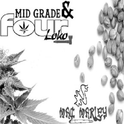 Mid Grade & Four Lokos