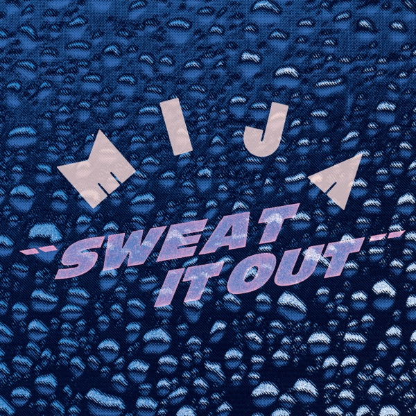 Sweat It Out - Single