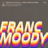 Franc Moody - Dream in Colour (Gerd Janson Remix)