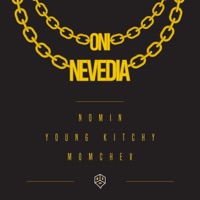 Oni Nevedia (feat. Young Kitchy & Momchev) - Single - Nomin