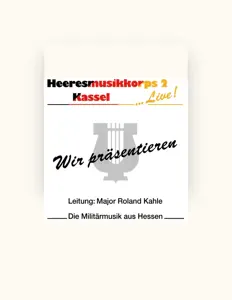 聆聽 Heeresmusikkorps 2, Kassel、觀看音樂影片、閱讀小傳、查看巡演日期等！