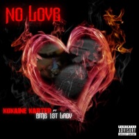 No Love (feat. Bme First Lady) - Single - Kokaine Karter