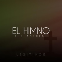 El Himno (The Anthem) - Single - Legitimos