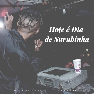 Montagem - Hoje É Dia de Surubinha - Single