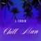 Chill Man - L-Train lyrics