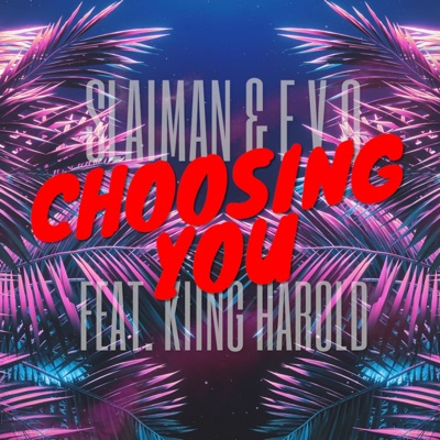 Choosing You (feat. Kiing Harold) - Single